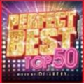 PERFECT BEST-TOP 50-Mixed by DJ AKEEY