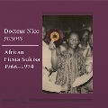 Dr. ニコ・プレゼンツ・アフリカン・フィエスタ・スキサ 1966-1974