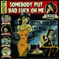 Bob Corritore & Friends: Somebody Put Bad Luck On Me