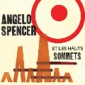 Angelo Spencer et Les Haunts Sommets