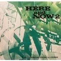 Here and Now 2 [LP+CD]