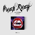 Hush Rush: 1st Mini Album [Kit Album]