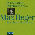 Max Reger: Complete Organ Works Vol.2