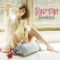 BAD DAY [CD+DVD]<初回生産限定盤>