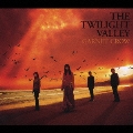 THE TWILIGHT VALLEY  [CD+DVD]<初回限定盤>