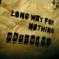 LONG WAY FOR NOTHING