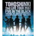 2nd LIVE TOUR 2007 ～Five in the Black～
