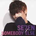 SOMEBODY ELSE [CD+DVD1]