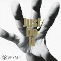 Just Do It [CD+DVD]<初回生産限定盤A>