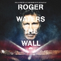 ロジャー・ウォーターズ:ザ・ウォール