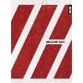 WELCOME BACK [2CD+2DVD+PHOTO BOOK]<初回生産限定盤>