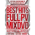 BEST HITS FULL PV 120 -AV8 OFFICIAL MIXDVD-