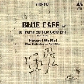 Le Theme de Blue Cafe pt.1/Haven't We Met<生産限定盤>