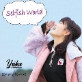 Selfish World～10month Best～