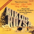 『ベン・ハー』～ミクロス・ローザによる3つの合唱組曲 『ベン・ハー』『クォ・ヴァディス』『キング・オブ・キングス』からの新曲