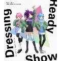 Dressing Ready Show!!