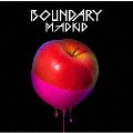 BOUNDARY [CD+DVD]<Type-A>
