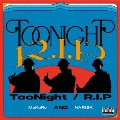 TooNight/R.I.P<生産限定盤>