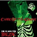 CAME OUT OF THE GRAVE -20th Anniversary Compilation-