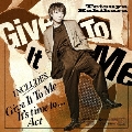 Give It To Me<通常盤>