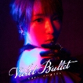 Violet Bullet [CD+Blu-ray Disc]<BD付き限定盤>