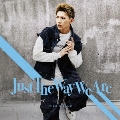 Just The Way We Are＜通常盤＞