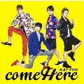 come Here＜通常盤＞