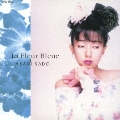 La Fleur Bleue -青い花-<限定盤>