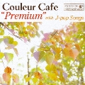 Couleur Cafe "Premium" with J-pop Songs