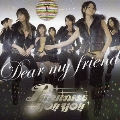 Dear my friend  [CD+DVD]
