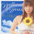 Brilliant Dream [CD+DVD]<初回生産限定盤>