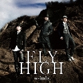 FLY HIGH [CD+DVD]<初回盤A>