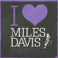 I LOVE MILES DAVIS