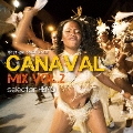 CANAVAL MIX vol.2 -BEST OF SOCA 2013- : Selector HEMO