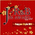 J-R&B IN AWARD The 2nd～Reggae Style MIX～