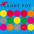 CANDY POP 2