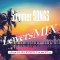 Summer SONGS Lovers MIX Sweet&Mellow RAGGA Style for over30's