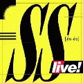 SS LIVE!