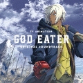 TVアニメ GOD EATER オリジナルサウンドトラック