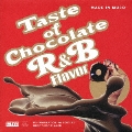 Taste of Chocolate R&B Flavor MADE IN MURO<タワーレコード限定>