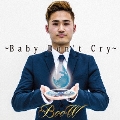Baby Don't Cry [CD+DVD]