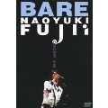 BARE ～Naoyuki Fujii Concert 1995