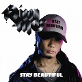 STAY BEAUTIFUL [CD+DVD]<初回生産限定盤>