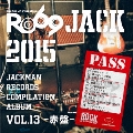 JACKMAN RECORDS COMPILATION ALBUM vol.13-赤盤- RO69JACK 2015