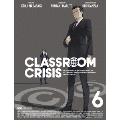 Classroom☆Crisis 6 [DVD+CD]<完全生産限定版>