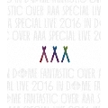 AAA SPECIAL LIVE 2016 IN DOME FANTASTIC OVER<通常盤>