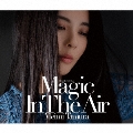魔法をあげるよ ～Magic In The Air～ [CD+ミニタオル+BOOKLET]<初回限定盤B>
