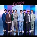 Escape [CD+DVD]<Music Video盤>
