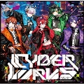 CYBER VIRUS [CD+ブックレット]＜初回生産限定盤A＞