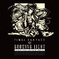 GROWING LIGHT: FINAL FANTASY XIV Original Soundtrack